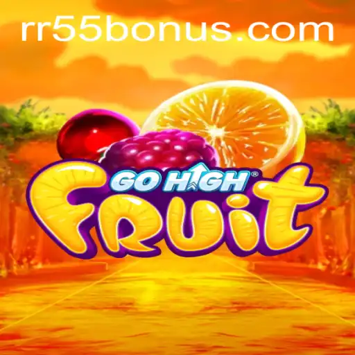 Discover GoHighFruit: A Thrilling Adventure with RR55